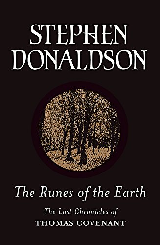 Imagen de archivo de The Runes of the Earth: The Last Chronicles of Thomas Covenant (Gollancz) a la venta por SecondSale