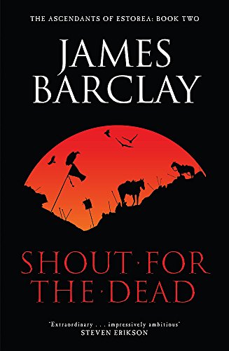 A Shout For The Dead (Gollancz) (9780575076211) by James Barclay