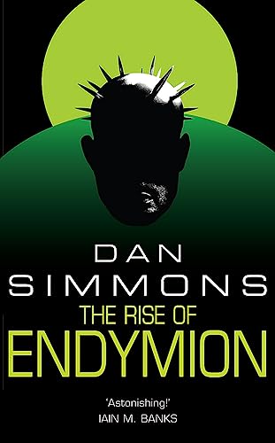 9780575076402: The Rise of Endymion: Dan Simmons (GOLLANCZ S.F.)
