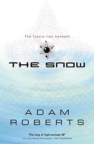 The Snow (Gollancz S.F.) (9780575076518) by Roberts, Adam