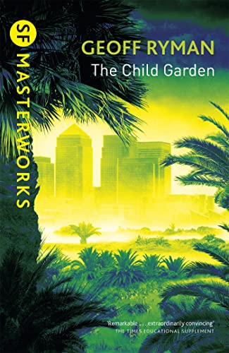 Stock image for The Child Garden (S.F. MASTERWORKS) for sale by WorldofBooks