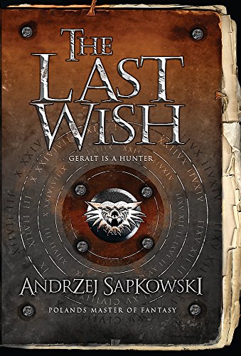 9780575077836: The Last Wish (GOLLANCZ S.F.)