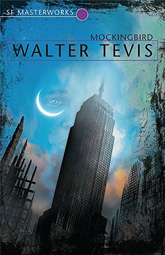 9780575079151: Mockingbird (S.F.Masterworks S.) [Paperback] Walter Tevis