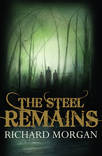 Beispielbild fr The Steel Remains zum Verkauf von Better World Books: West