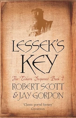 Lessek's Key: The Eldarn Sequence Book 2 (9780575079526) by Scott, Robert; Gordon, Jay