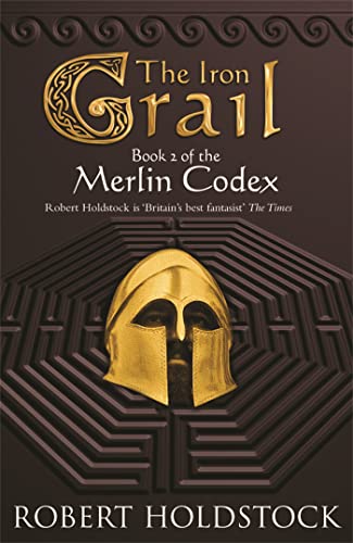 9780575079748: The Iron Grail: Book 2 of the Merlin Codex (GOLLANCZ S.F.)
