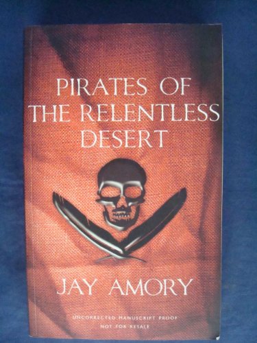 PIRATES OF THE RELENTLESS DESERT