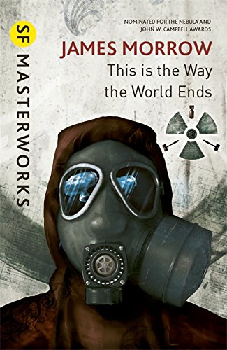 9780575081185: This Is the Way the World Ends (S.F. MASTERWORKS)