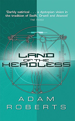 Land of the Headless (Gollancz) (9780575082175) by Adam Roberts