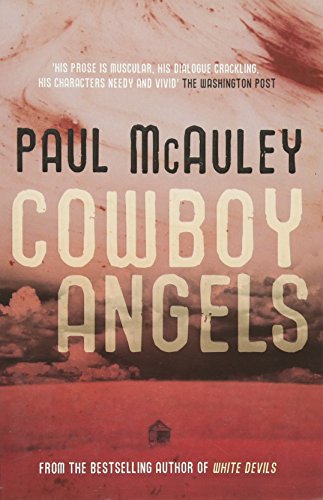 Stock image for Cowboy Angels. Paul McAuley for sale by ThriftBooks-Dallas