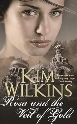 Rosa and the Veil of Gold (9780575082250) by Kim Wilkins