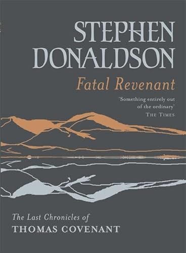 Beispielbild fr Fatal Revenant: The Last Chronicles Of Thomas Covenant (GOLLANCZ S.F.) zum Verkauf von WorldofBooks