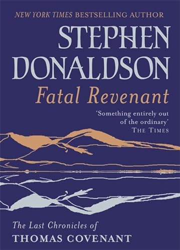 Stock image for Fatal Revenant: The Last Chronicles Of Thomas Covenant (GOLLANCZ S.F.) for sale by WorldofBooks