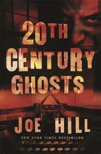 20th Century Ghosts (Export) (9780575082946) by Joe Hill