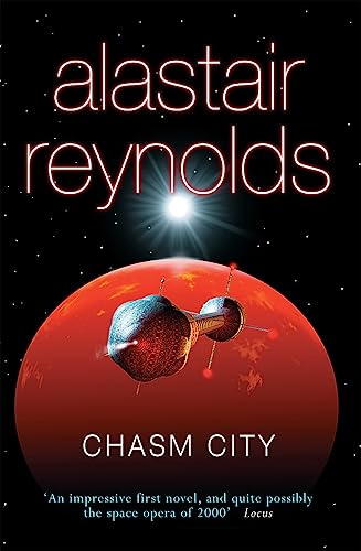 9780575083158: Chasm City: Alastair Reynolds