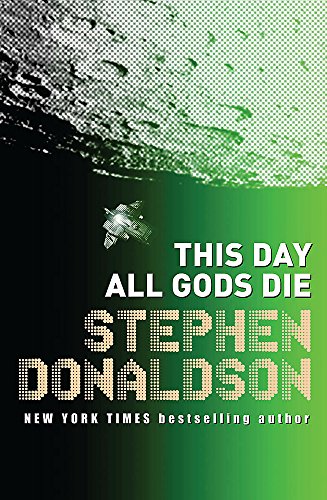 This Day All Gods Die [Paperback] [Jan 01, 2008] Stephen Donaldson (v. 4) (9780575083387) by Donaldson, Stephen