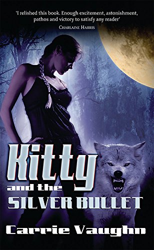 Stock image for Kitty and the Silver Bullet (Kitty Norville 4) for sale by Reuseabook