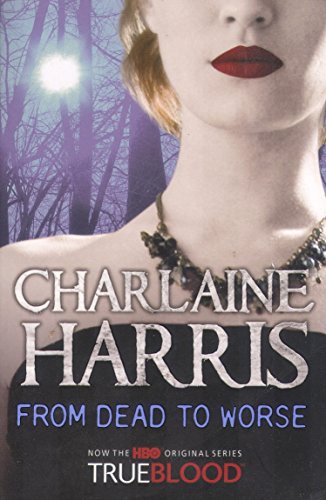 Stock image for From Dead to Worse: A True Blood Novel: 8 (Sookie Stackhouse series) for sale by WorldofBooks
