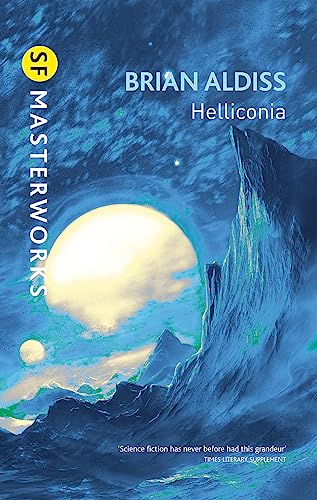 9780575086159: Helliconia: Helliconia Spring, Helliconia Summer, Helliconia Winter (S.F. MASTERWORKS)