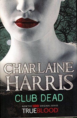9780575089402: Club Dead: A True Blood Novel
