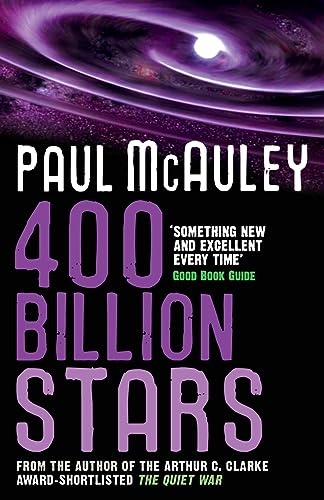 400 Billion Stars (9780575090033) by McAuley, Paul