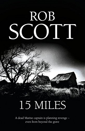 15 Miles ****SIGNED, LINED, DATED UK HB 1/1**** - Scott, Rob