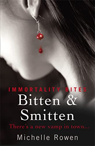 Imagen de archivo de Bitten and Smitten (Immortality Bites, Book 1) a la venta por Hawking Books