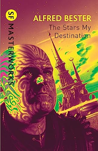 Stock image for The Stars My Destination (S.F. MASTERWORKS): Alfred Bester for sale by WorldofBooks