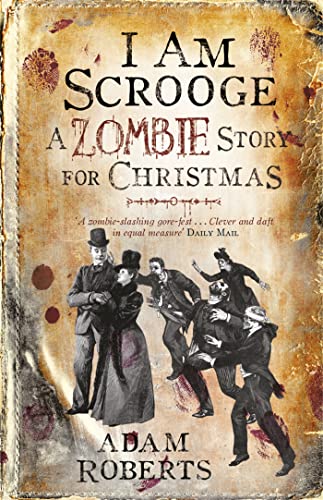 Stock image for I Am Scrooge: A Zombie Story for Christmas for sale by Chiron Media