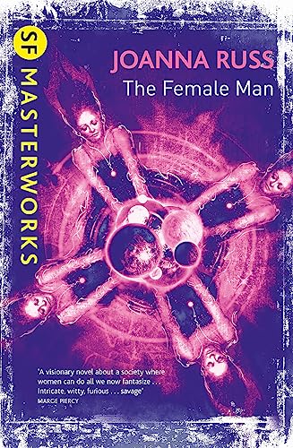 Beispielbild fr The Female Man (S.F. MASTERWORKS): Joanna Russ zum Verkauf von WorldofBooks
