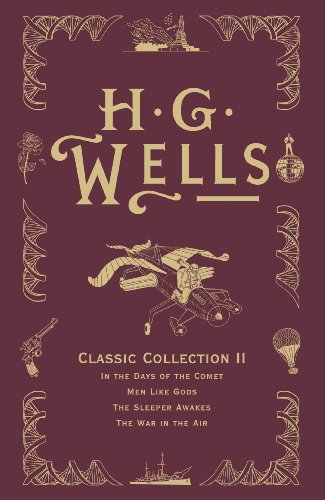 9780575095229: HG Wells Classic Collection II: In the Days of the Comet, Men Like Gods, The Sleeper Awakes, The War in the Air [Idioma Ingls]