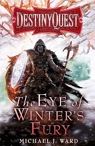 Beispielbild fr The Eye of Winter's Fury: Destiny Quest Book 3 zum Verkauf von Bestsellersuk