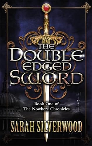 9780575095793: The Double-Edged Sword: The Nowhere Chronicles Book One