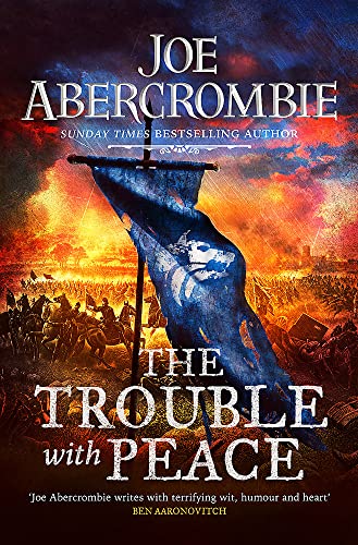 9780575095939: The trouble with peace: Joe Abercrombie (The age of madness, 2)