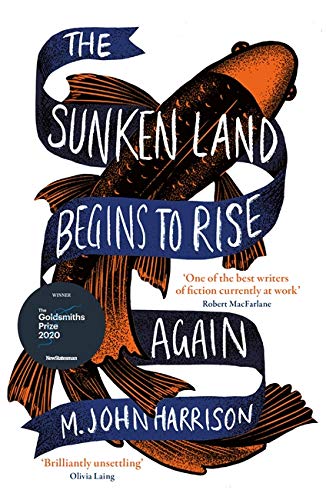 9780575096363: The Sunken Land Begins to Rise Again: Winner of the Goldsmiths Prize 2020