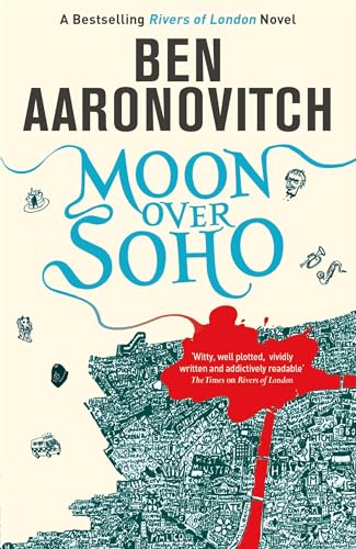 Beispielbild fr Moon Over Soho: Book 2 in the #1 bestselling Rivers of London series (A Rivers of London novel) zum Verkauf von WorldofBooks