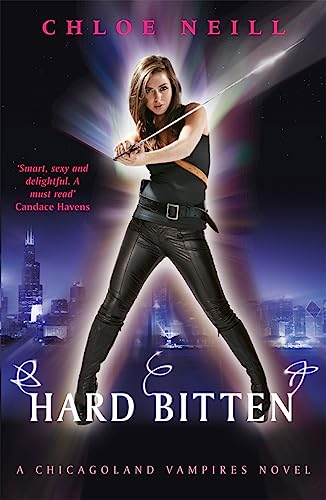 Hard Bitten (Chicagoland Vampires Series) - Neill, Chloe