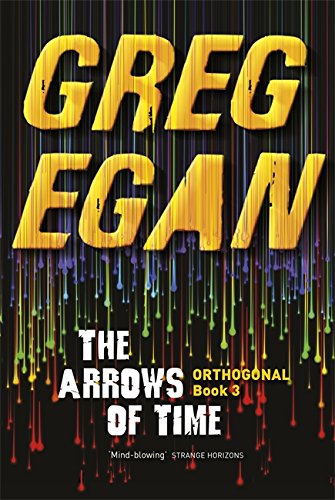 Imagen de archivo de The Arrows of Time: Orthogonal Book Three a la venta por WorldofBooks