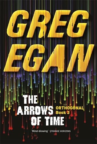 9780575105768: The Arrows of Time: Orthogonal Book Three