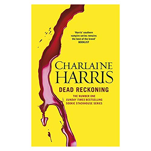 Dead Reckoning (Sookie Stackhouse/True Blood, Book 11) (9780575108608) by Charlaine Harris