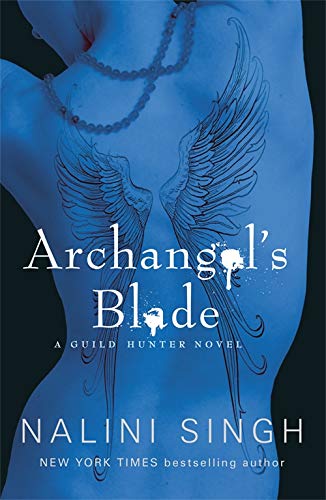 9780575113473: Archangel's Blade: Book 4 (The Guild Hunter Series)