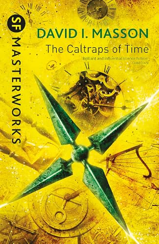 9780575118287: The Caltraps of Time (S.F. Masterworks)