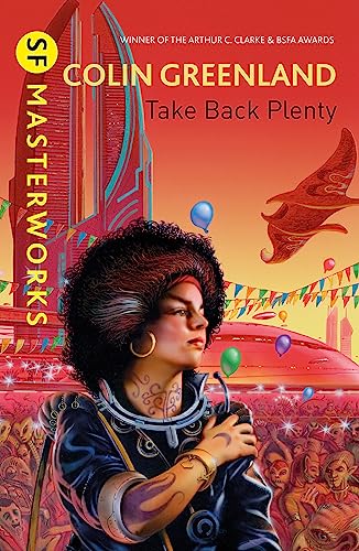9780575119529: Take Back Plenty (S.F. MASTERWORKS)