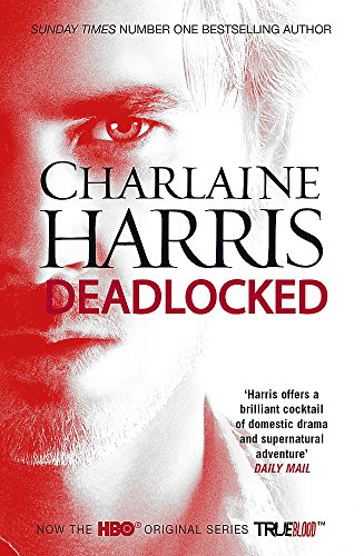 9780575122826: Deadlocked: A True Blood Novel (Sookie Stackhouse 12)