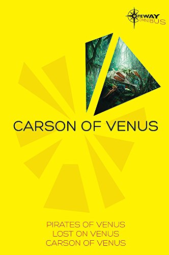 Beispielbild fr Carson of Venus SF Gateway Omnibus: Pirates of Venus, Lost on Venus, Carson of Venus (Sf Gateway Library) zum Verkauf von WorldofBooks