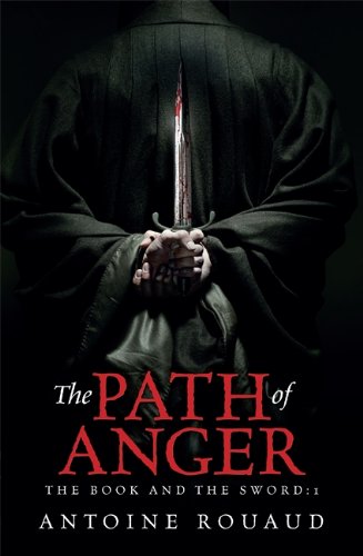 Imagen de archivo de The Path of Anger: The Book and the Sword: 1 a la venta por Books From California