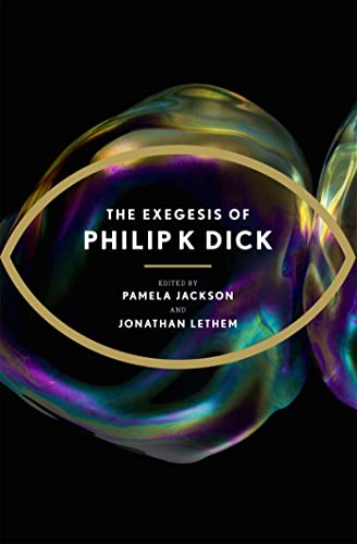 Beispielbild fr The Exegesis of Philip K Dick zum Verkauf von Brit Books