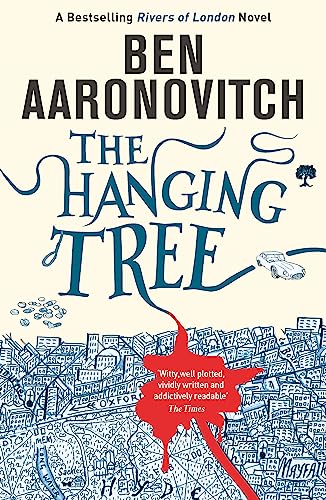 Beispielbild fr The Hanging Tree: The Sixth Rivers of London novel (A Rivers of London novel): Book 6 in the #1 bestselling Rivers of London series zum Verkauf von WorldofBooks