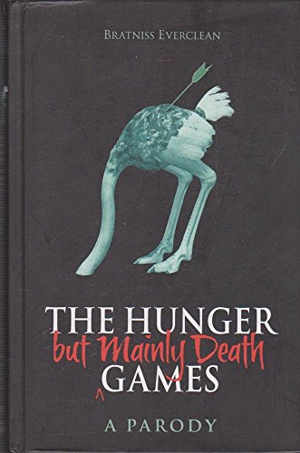 Stock image for The Hunger but Mainly Death Games: A Parody for sale by WorldofBooks