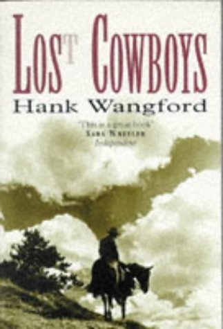 9780575400030: Lost Cowboys: From Patagonia to the Alamo [Idioma Ingls]